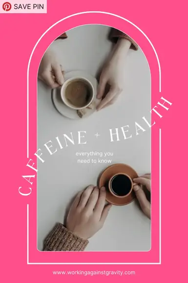 caffeine and health everything you need to know pin