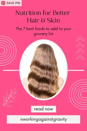 nutrition for better hair and skin pin