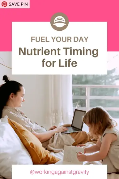 nutrient timing for life